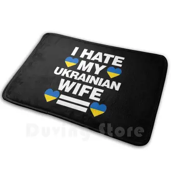 Aš Nekenčiu Mano Ukrainos Žmona Juokinga Ukrainos Kilimų Mat Kilimas Pagalvėlė Minkšta Ukrainos Aš Nekenčiu Mano Ukrainos Žmona Neapykantos Žmona Ex
